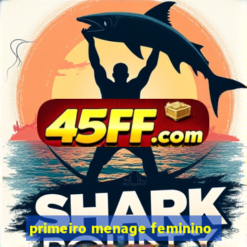 primeiro menage feminino